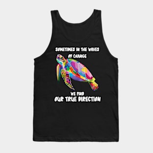 Quote Of Life Funny Turtle Lover Tank Top